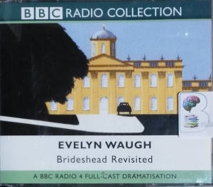 Brideshead Revisited written by Evelyn Waugh performed by Ben Miles, Jeremy Bamber, Eleanor Bron and Edward Petherbridge on CD (Abridged)